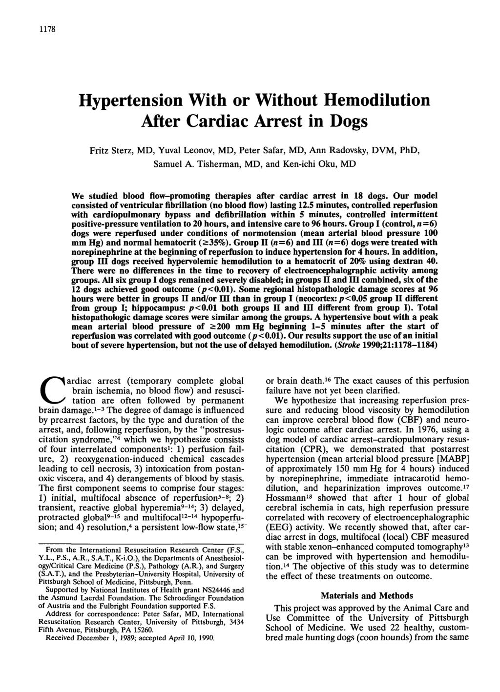 1178 Hypertension With or Without Hemodilution After Cardiac Arrest in Dogs Fritz Sterz, MD, Yuval Leonov, MD, Peter Safar, MD, Ann Radovsky, DVM, PhD, Samuel A.