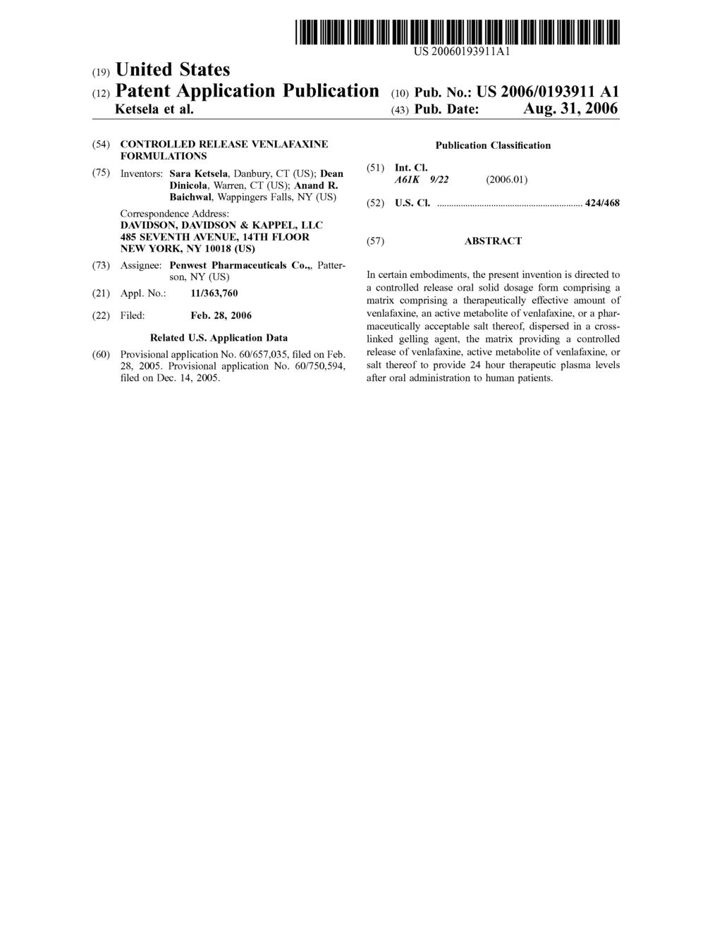 (19) United States (12) Patent Application Publication (10) Pub. No.: US 2006/0193911A1 Ketsela et al. US 2006O193911A1 (43) Pub.