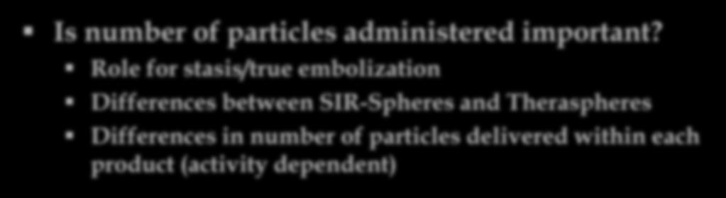Challenges Is number of particles administered important?