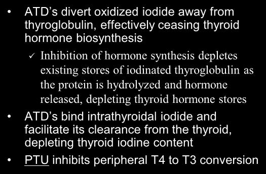Hyperthyroidism Drug Therapy Thioureas: Propylthiouracil (PTU) & Methimazole (MZ) Hyperthyroidism Drug Therapy Propylthiouracil (PTU) & Methimazole (MZ) PTU ATD s & MZdivert oxidized PTU iodide & MZ