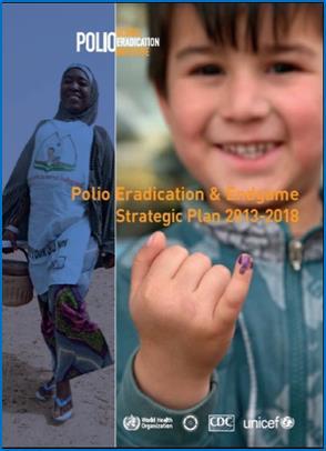 Polio eradication plan In May 2012 the World Health Assembly declared poliovirus eradication to be a global