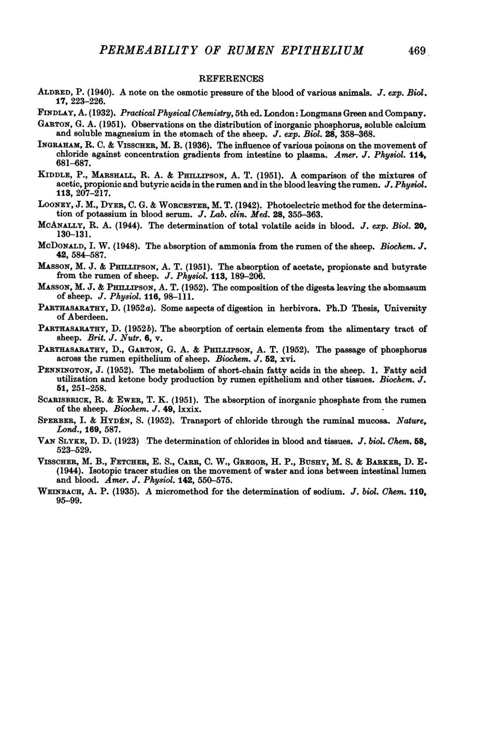 PERMEABILITY OF RUMEN EPITHELIUM 469 REFERENCES ALDRED, P. (1940). A note on the osmotic pressure of the blood of various animals. J. exp. Biol. 17, 223-226. FINDLAY, A. (1932).