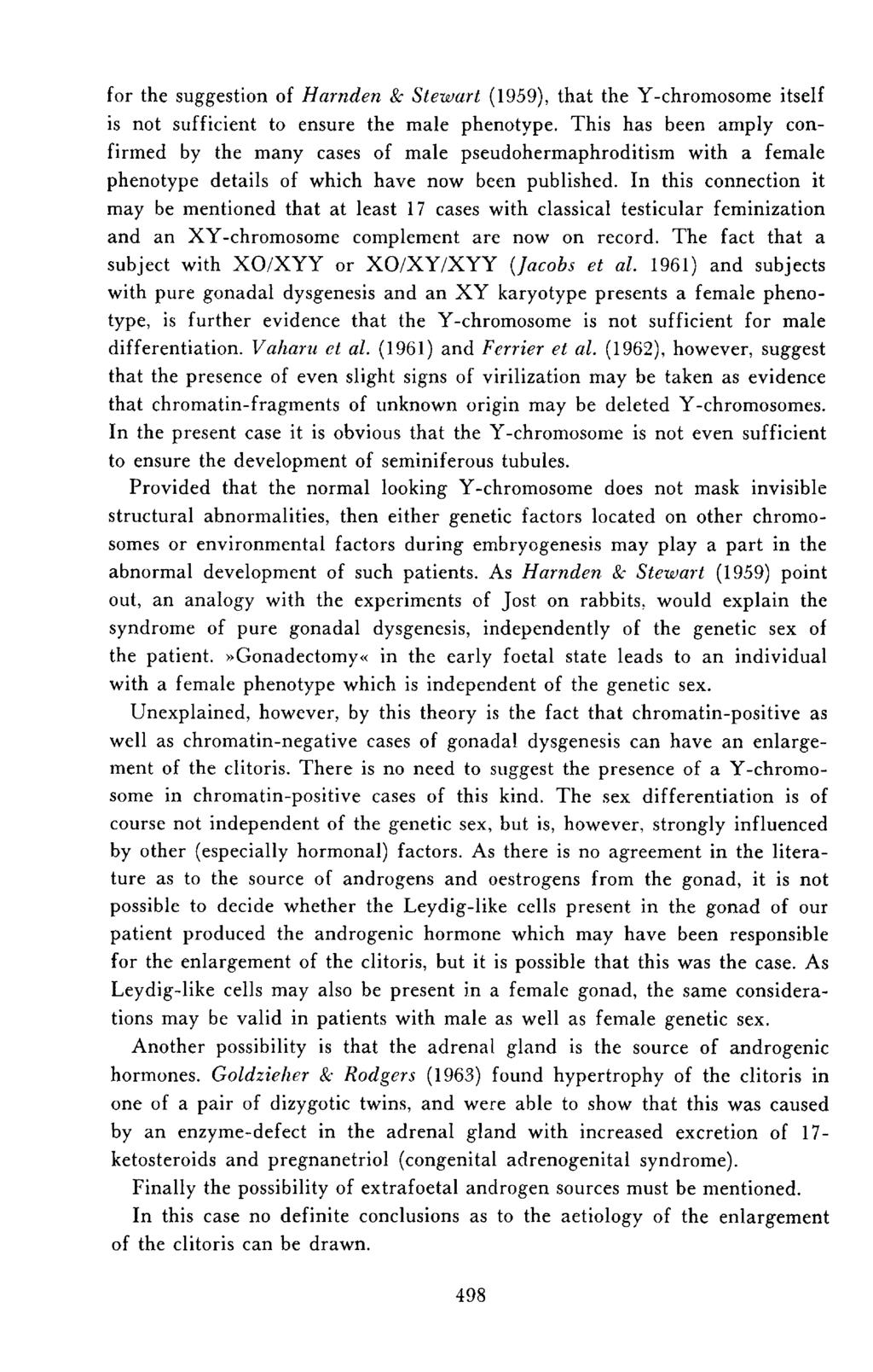 for the suggestion of Harnden 8c Stewart (1959), that the Y-chromosome itself is not sufficient to ensure the male phenotype.