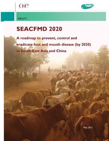 OIE SEACFMD 2020 roadmap 3rd edition (2016 2020) of the roadmap is revised and will be endorsed in 2015 Context Changing dynamic