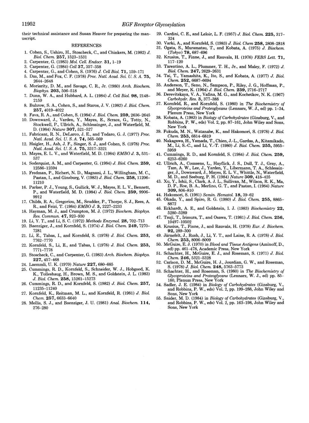 11952 EGF Receptor Glycosylation their technical assistance and Susan Heaver for preparing the man- 29. Cardini, C. E., and Leloir, L. F. (1957) J. Bwl. Chem. 225,317- uscript. 324 3. Varki, A.