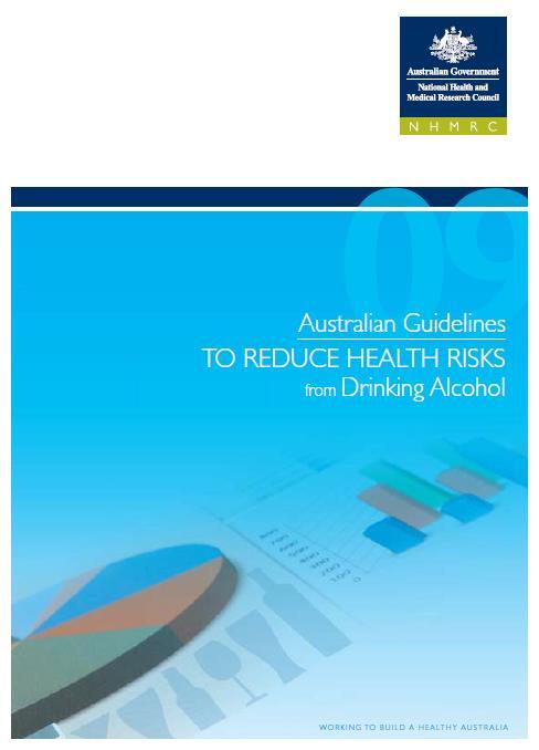 Advise Australian Guidelines to Reduce Health Risks from Drinking Alcohol 1 Guideline 4.