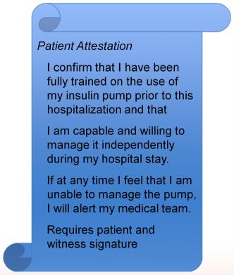 Insulin Pump Policy : Main Elements Patient qualifications for self-management (normal mental status, able to control device, etc.