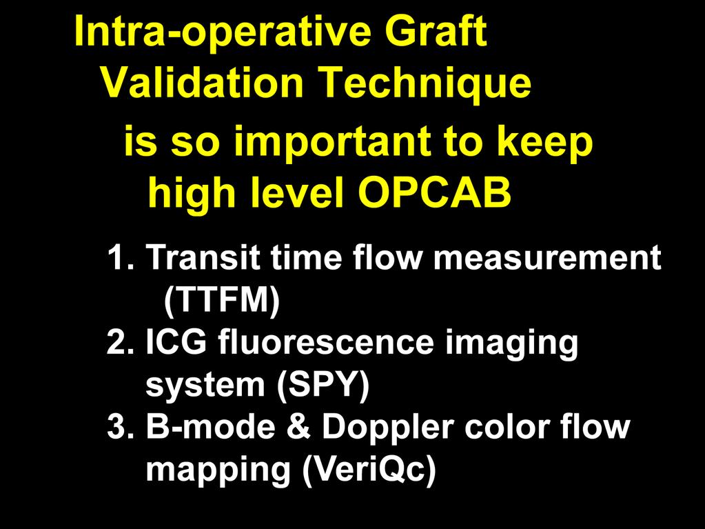 Moreover, intra-operative graft validation is so important not only for avoidance of pump conversion but