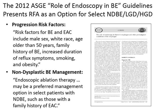 SAGES Guideline Guideline for surgical treatment of GERD Includes section on management of Barrett s esophagus with evidence grading HGIN and IMC can be managed with RFA +/- EMR for eradication of
