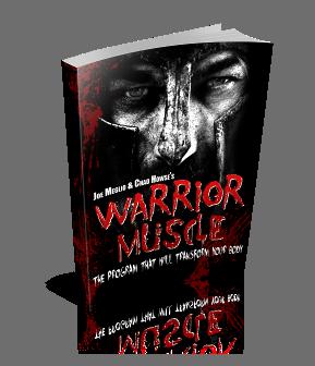 Warrior Muscle Copyright 2012 by Meglio Performance Systems LLC & Chad Howse Fitness. All Rights Reserved.