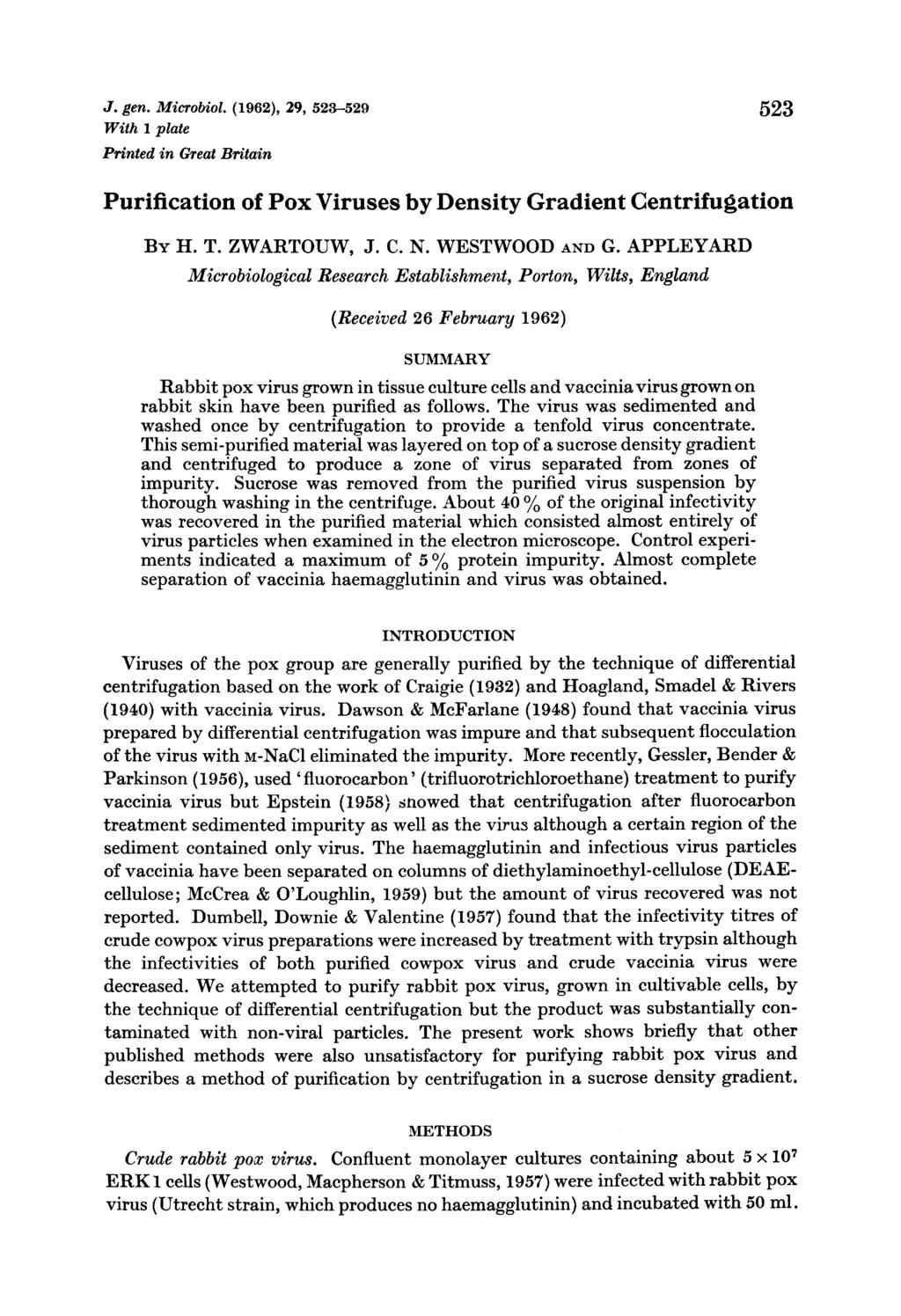 J. gen. Microbiol. (1962), 29, 523-529 With 1 plate Printed in Great Britain 523 Purification of Pox Viruses by Density Gradient Centrifugation BY H. T. ZWARTOUW, J. C. N. WESTWOOD AND G.