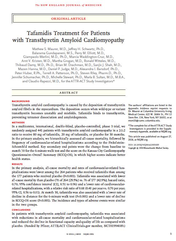 ATTR-ACT Study Tafamidis for ATTR Cardiomyopathy Phase 3, Randomized, Placebo- Controlled clinical trial of tafamidis for ATTR cardiomyopathy Wild-type or familial 441 patients worldwide x 2.