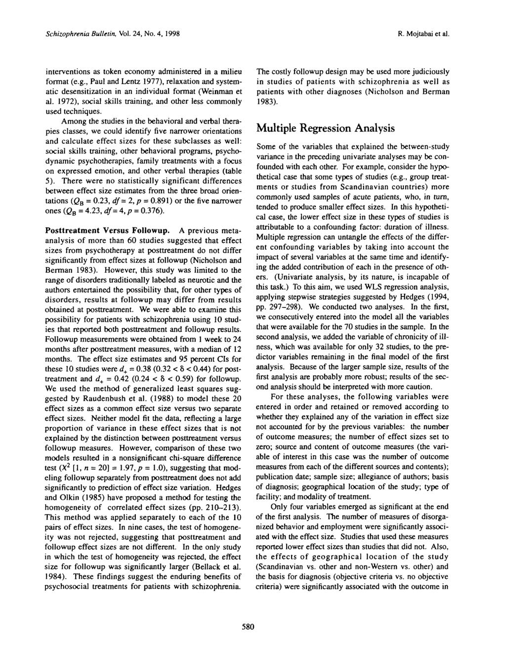 Schizophrenia Bulletin, Vol. 24, No. 4, 1998 R. Mojtabai et al. interventions as token economy administered in a milieu format (e.g.