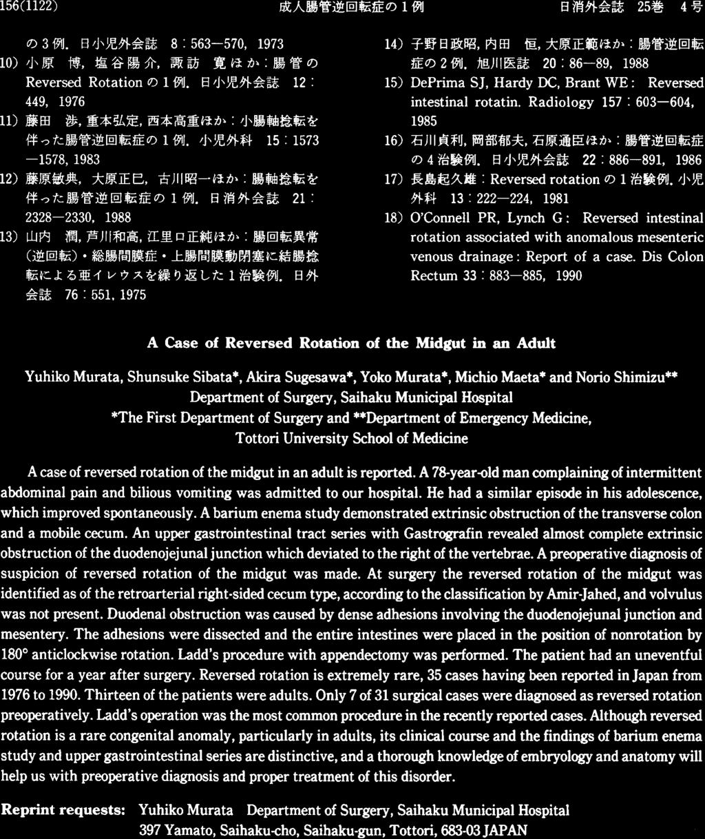 A Case of Reversed Rotation of the Midgut in an Adult Yuhiko Murata, Shunsuke Sibata*, Akira Sugesawa*, Yoko Murata*, Michio Maeta* and Norio Shimizu** Department of Surgery, Saihaku Municipal