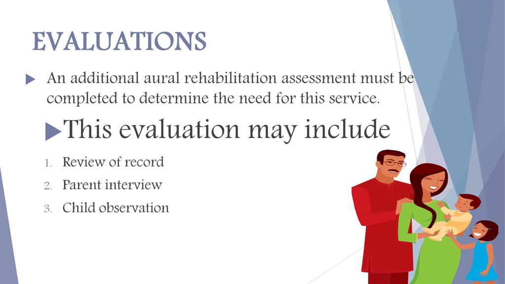Although the list of providers under aural rehabilitation includes audiologists, an audiological report may determine eligibility for early intervention but does not determine eligibility for aural