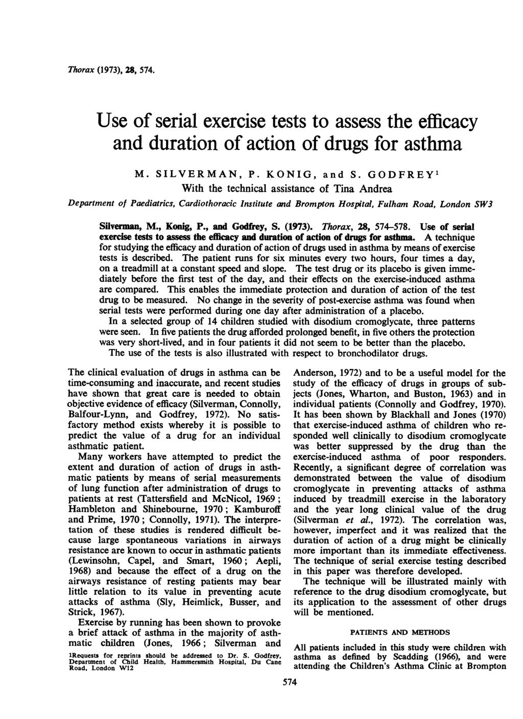 Thorax (1973), 28, 574. Use of serial exercise tests to assess the efficacy and duration of action of drugs for asthma M. SILVERMAN, P. KONIG, and S.