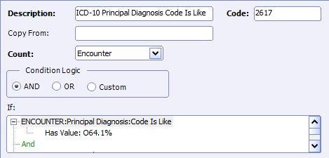 ENCOUNTER:DIAGNOSES:Diagnosis:Code Is Like For example: O64 = Obstructed Labor To capture all obstructed labors due to breech