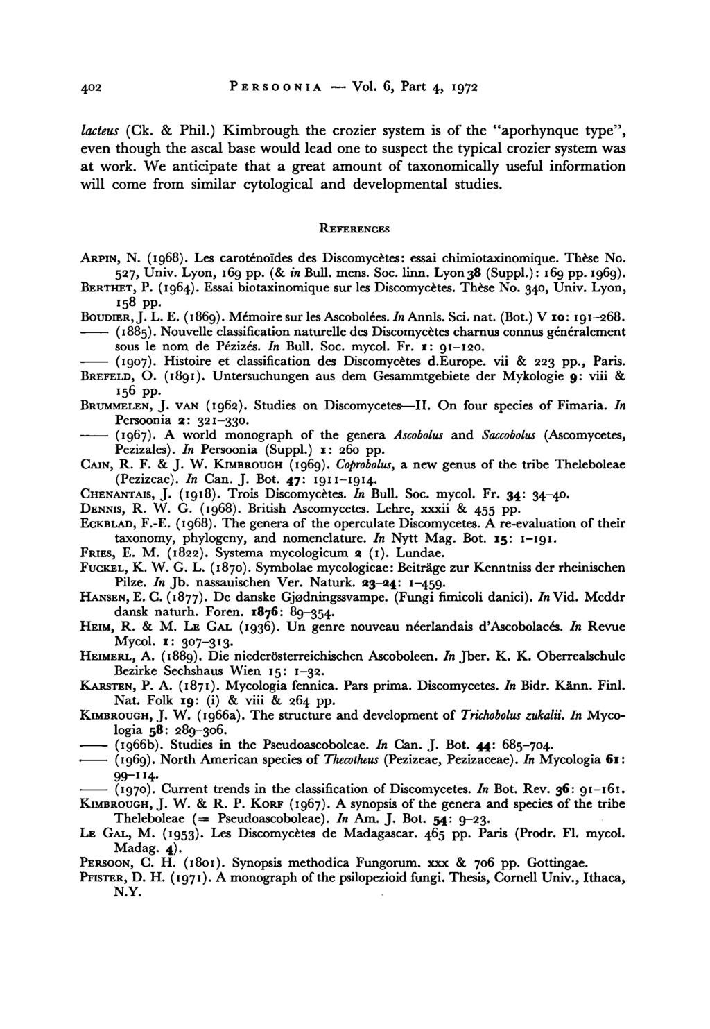 402 Persoonia Vol. 6, Part 4, 1972 lacteus (Ck. & Phil.