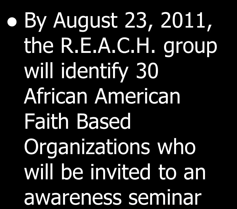 By August 23, 2011, the R.E.A.C.H.