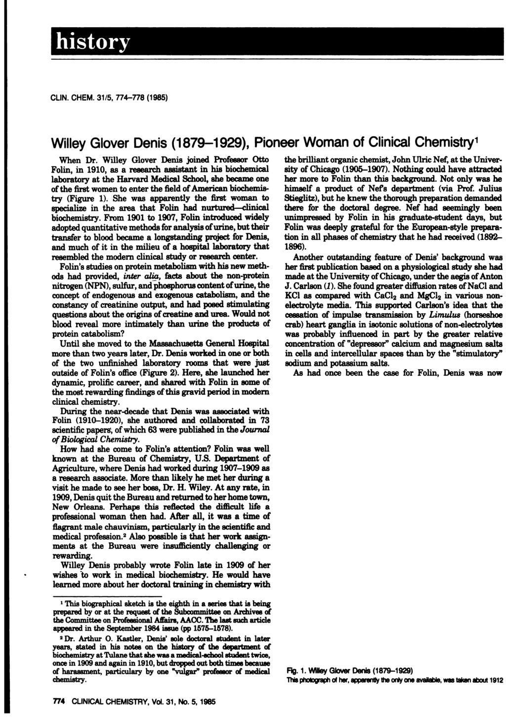 CLIN. CHEM. 31/5, 774-778 (1985) WilleyGlover Denis(1879-1929), PioneerWoman of ClinicalChemistry1 When Dr.