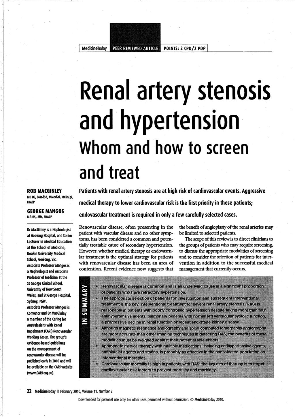 MedidneToday PEER REVIEWED ARTICLE POINTS: 2 CPD/2 PDP Renal artery stenosis and hypertension Whom and how to screen and treat ROB MACGINlEY M8 8S, BMedSd, MMedSd, MCiin pi, fra(p GEORGE MANGOS MB