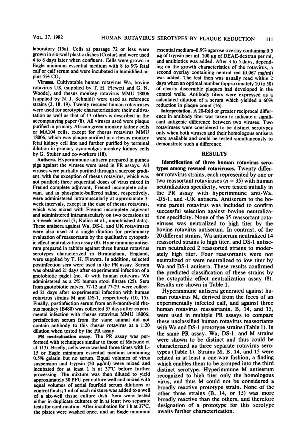 VOL. 37, 1982 laboratory (1Sa). Cells at passage 72 or less were grown in six-well plastic dishes (Costar) and were used 4 to 8 days later when confluent.
