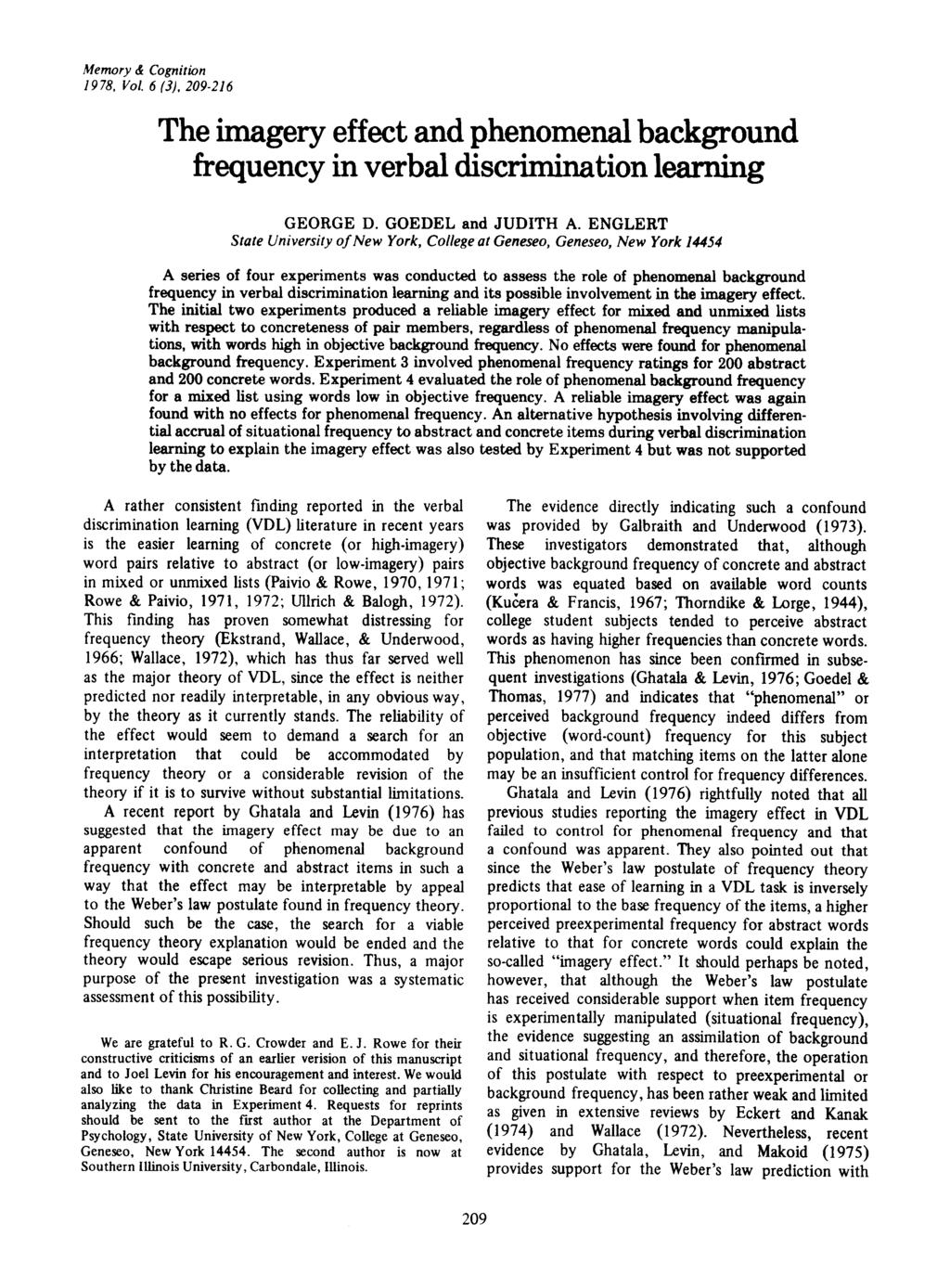 Memory & Cognition 1978, Vol. 6 (3).209-216 The imagery effect and phenomenal background frequency in verbal discrimination learning GEORGE O. GOEOEL and JUDITH A.