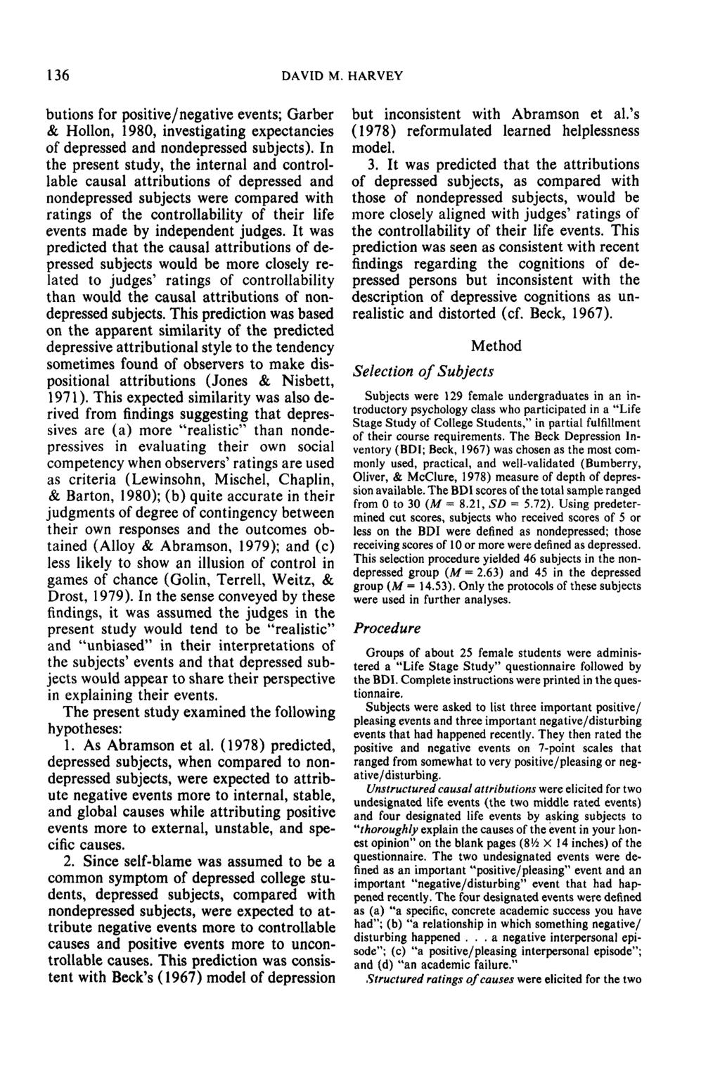 136 AVI M. HARVEY butions for positive/negative events; Gather & Hollon, 1980, investigating expectancies of depressed and nondepressed subjects).