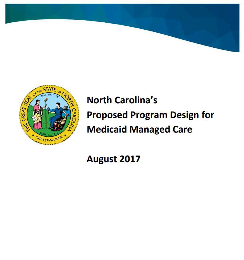 Medicaid Proposed Program Design for Managed Care Advances high-value care, improves population health, engages and supports providers, and establishes a sustainable program with