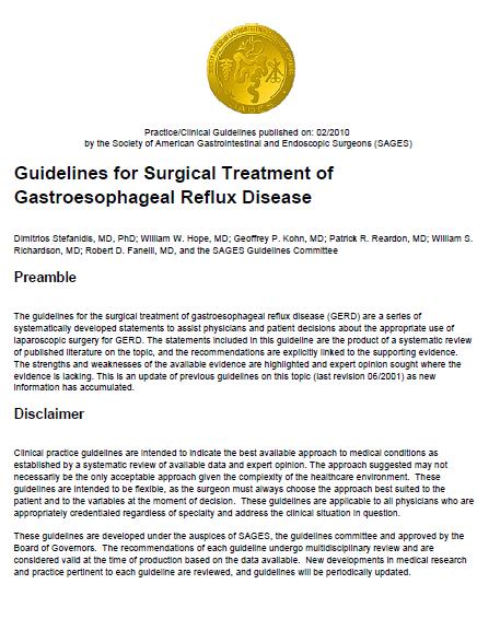 SOCIETY OF AMERICAN GASTROINTESTINAL AND ENDOSCOPIC SURGEONS (SAGES) GUIDELINES Guideline for surgical treatment of GERD Includes section on BE management with evidence grading HGD and IMC can be