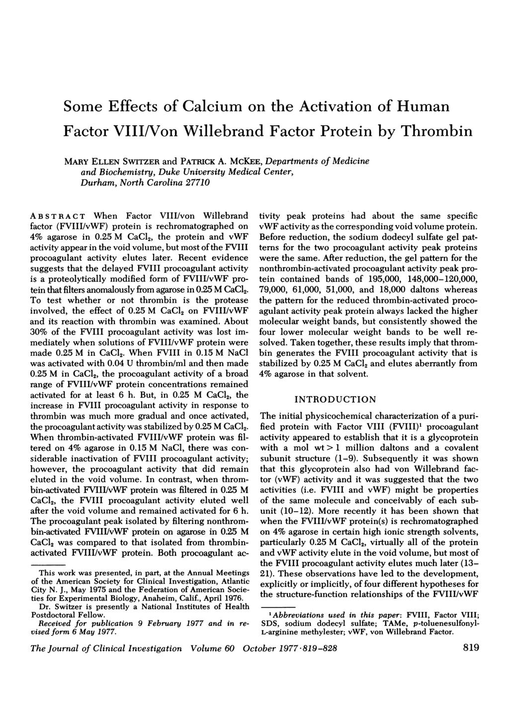 Some Effects of Calcium on the Activation of Human Factor VIII/Von Willebrand Factor Protein by Thrombin MARY ELLEN SWITZER and PATRICK A.