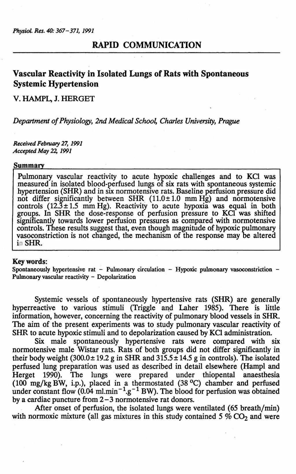 Physiol. Res. 40:367-371,1991 RAPID COMMUNICATION Vascular Reactivity in Isolated Lungs of Rats with Spontaneous Systemic Hypertension V. HAMPL, J.