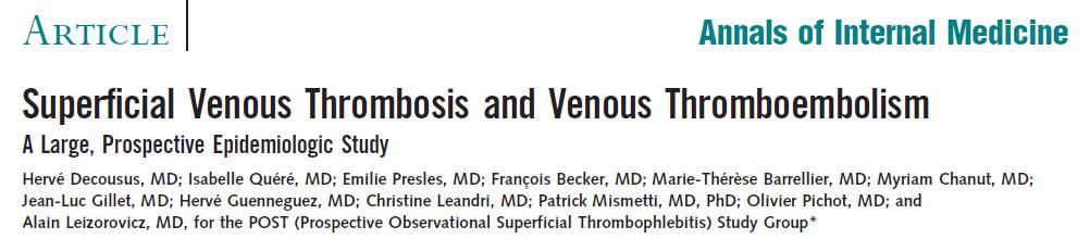 Superficial Vein Thrombosis is not a Benign Disease Three-Month Incidence of Venous Thromboembolic Events in Isolated SVT Thromboembolic Event (n 586) Incidence [95% CI], n (%)* Any 58 (10.2 [7.7 12.