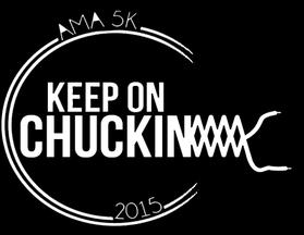 AMA Keep on Chuckin' 5K Organize the 33 rd annual AMA 5K in honor of Chuck, a past marketing professor and AMA advisor.