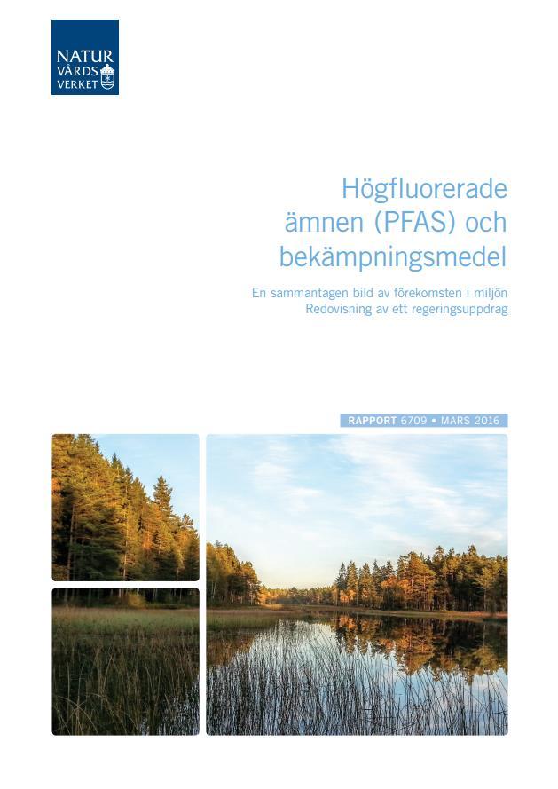 Identified potential PFAS sources in Sweden Rapport 6709 Mars 2016
