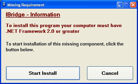 NET Framework 2.0 (or later version) has to be installed on your computer. This prerequisite is automatically checked after launching ibridge.exe. If Microsoft.