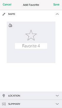 32 Location You can also choose to add a location to a Favorite. You can choose to have your hearing aids automatically change to the Favorite when you enter that location.