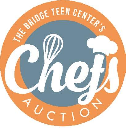 CHEFS AUCTION The Bridge Teen Center s Chefs Auction is one of the longest-running and most highly