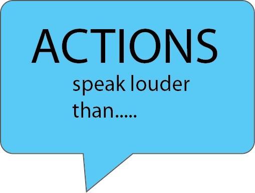 Actions speak louder than words for those, whose language is