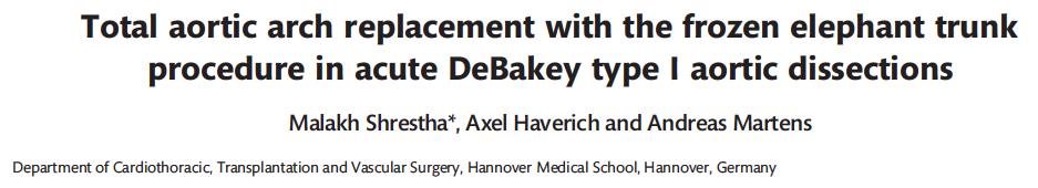 2004-2016: 94 patients with acute DeBakey Type I dissection Total arch replacement with Frozen Elephant Trunk was performed mean age: 58±12 years; malperfusion: 30%; Results: Group 1 (2004-2010,