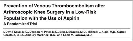 RCT of 170 patients undergoing knee arthroscopy Treatment: ASA325 daily for 14 days N=66 No Control: DVT or No PE intervention