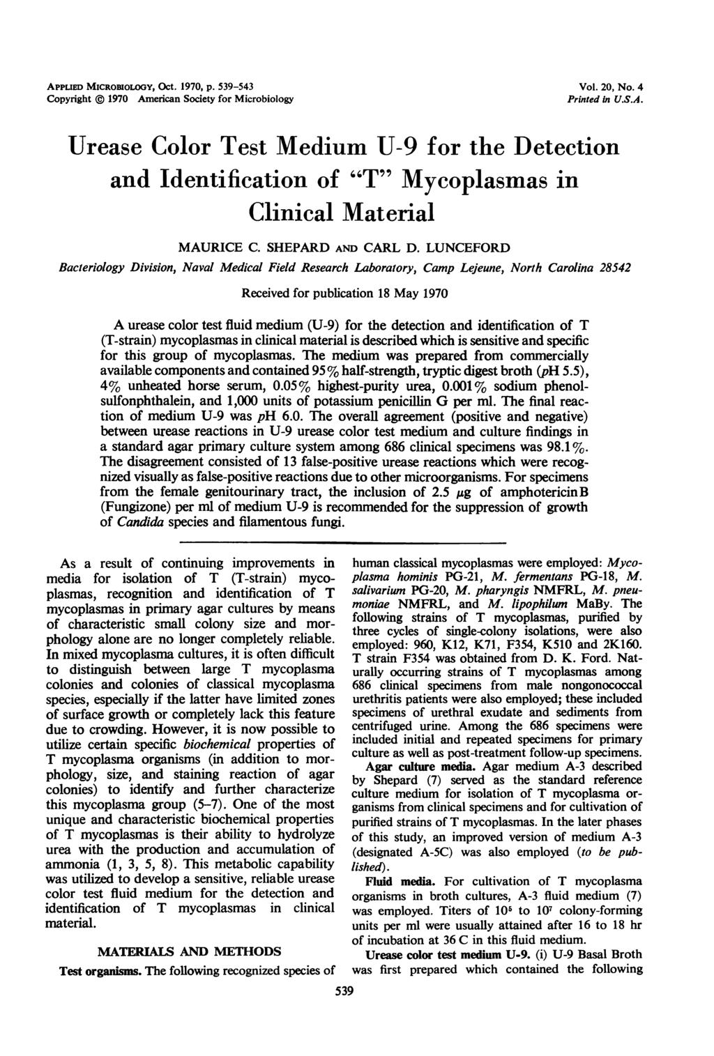APPLIED MICROBIOLOGY, Oct. 1970, p. 539-543 Copyright 1970 American Society for Microbiology Vol. 20, No. 4 Printed In U.S.A. Urease Color Test Medium U-9 for the Detection and Identification of "T" Mycoplasmas in Clinical Material MAURICE C.