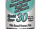 SIMILAC HUMAN MILK FORTIFIER SPECIAL CARE 30 OMEGA-3 AND OMEGA-6 Liquid Human Milk Fortifier For preterm or low-birth-weight infants INDICATIONS FOR USE With human milk: As a human milk fortifier: