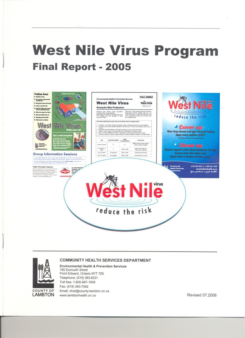 j West Nile Virus Program Final Report - 2005.......~.:=......-.... IIIIIIII.=-""-==- a West Nile Virus Mosquito BIle ProI8ctIon FACT SH~ET ~Nili.~...aodllogll""",,~-,IIICIucIIIf~_8fICI"""""".
