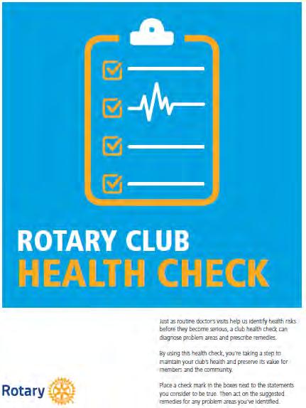 OUR GOALS All Public Image to be reviewed, utilising the Rotary Club Health Checks given to the Presidents at PETS.
