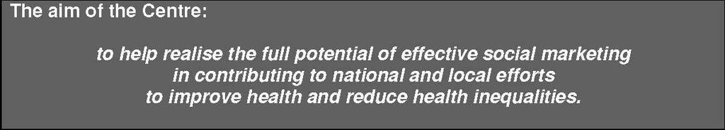 National Social Marketing Centre Report 12 4 Dominic McVey and Clive Blair-Stevens This paper is part of work contributing to the independent National Review of healthrelated programmes and social