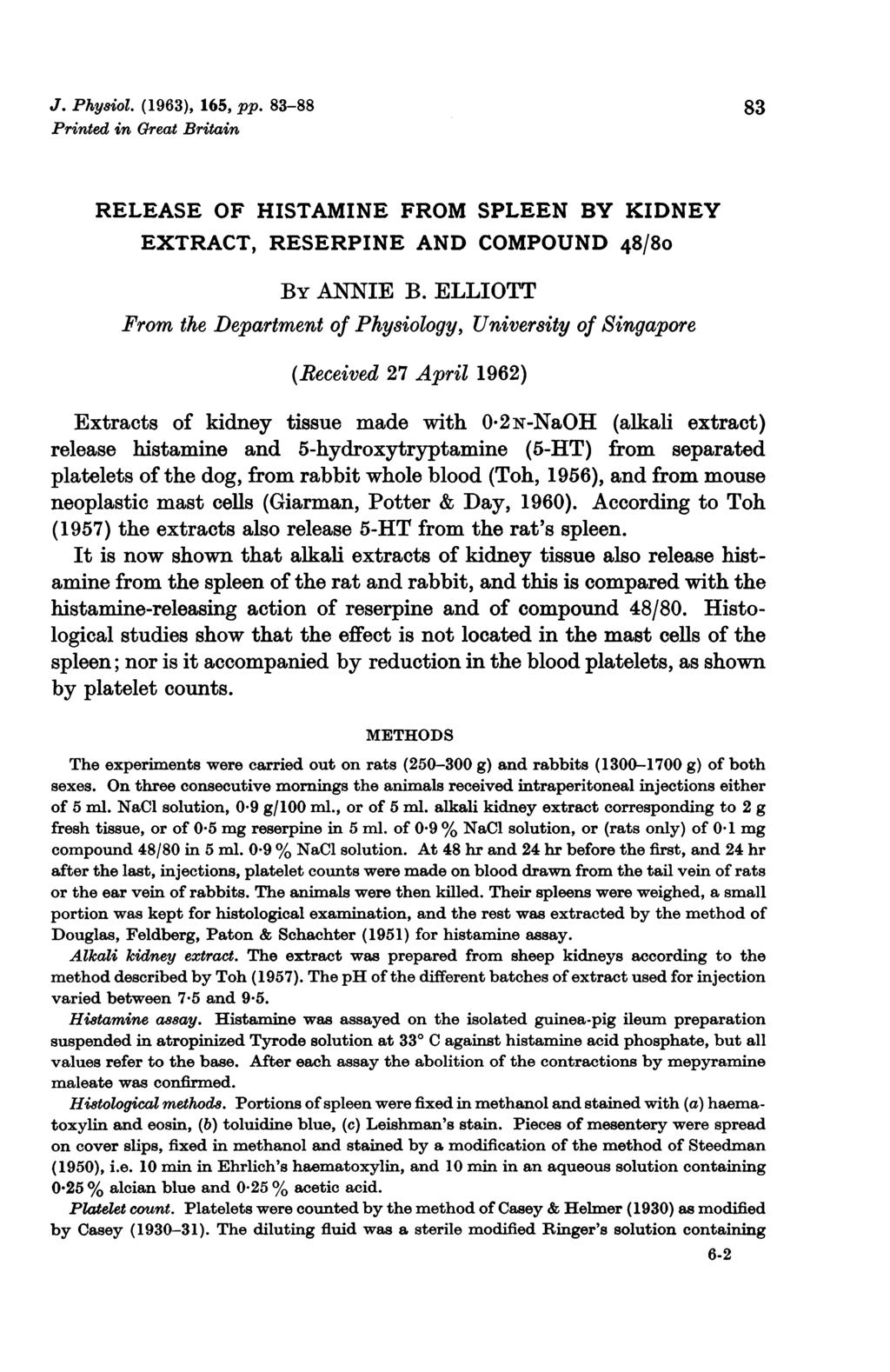 J. Phy8iol. (1963), 165, pp. 83-88 83 Printed in Great Britain RELEASE OF HISTAMINE FROM SPLEEN BY KIDNEY EXTRACT, RESERPINE AND COMPOUND 48/80 BY ANNIE B.