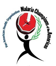 MALARIA CHAMPIONS OF THE AMERICAS Seeks to identify, celebrate, and provide