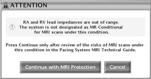 enter MRI Protection Mode: lead impedance and time since implant. Lead Impedance A user request to enter the MRI Protection Mode triggers a lead impedance test in all chambers.