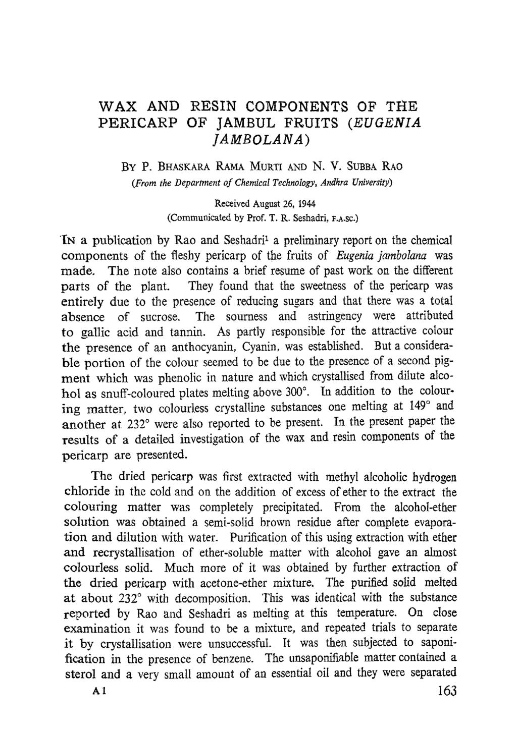 WAX AND RESIN COMPONENTS OF THE PERICARP OF JAMBUL FRUITS (EUGENIA JA BOLANA) BY P. BHASKARA RAMA MtmTI A~,rO N. V.